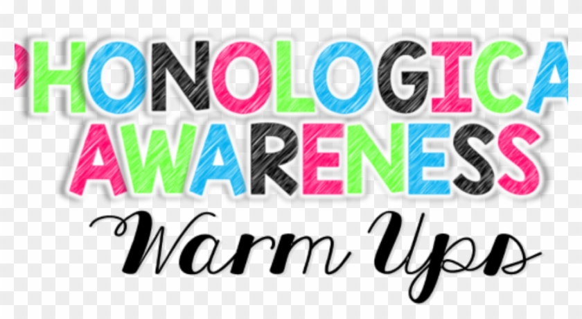 Phonological Awareness Warm-ups - Phonological Awareness Warm-ups #1743255