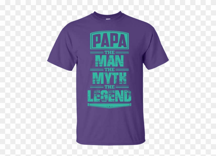 Papa The Man T-shirt Chad Shirts - Active Shirt #1747522