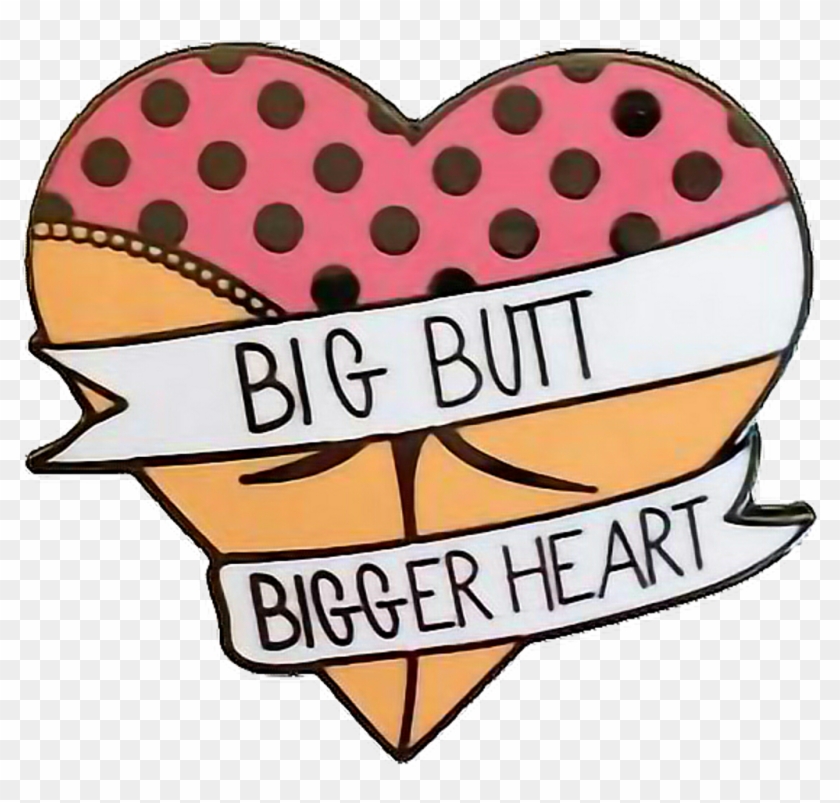 #tumblr #snapchat #aesthetic #filter #love #cute #bigbutt - Big Butt Bigger Heart #1752115