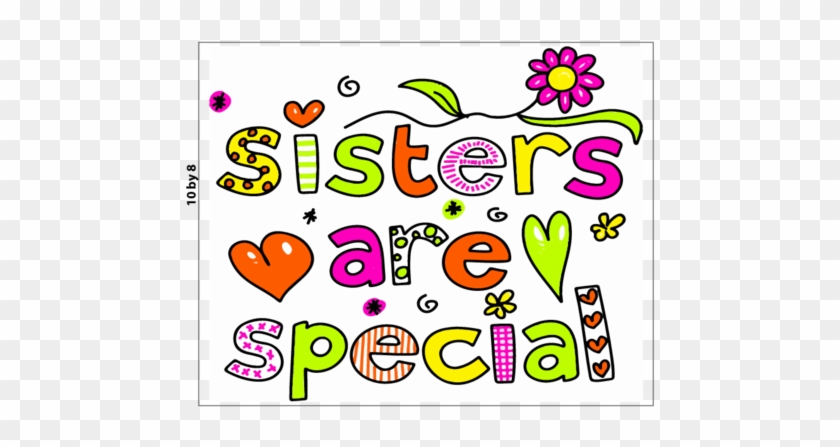 "sisters Are Special" Posters From Kidspressmagazine - Sisters Clip Art #1752749