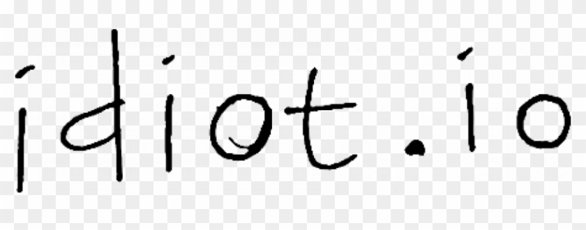 Idiot - Io - Calligraphy #1753283