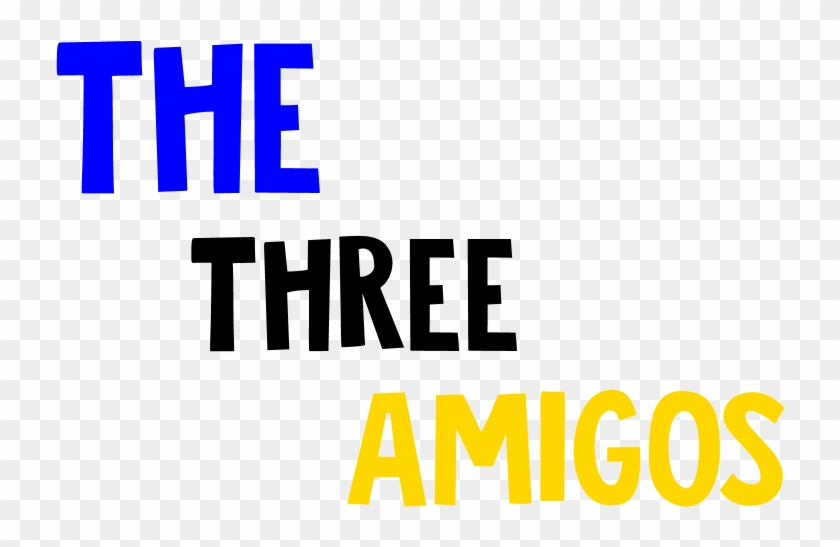 The Three Amigos Logo By M1lky Qu4rtz On Deviantart - The Three Amigos Logo By M1lky Qu4rtz On Deviantart #1753695