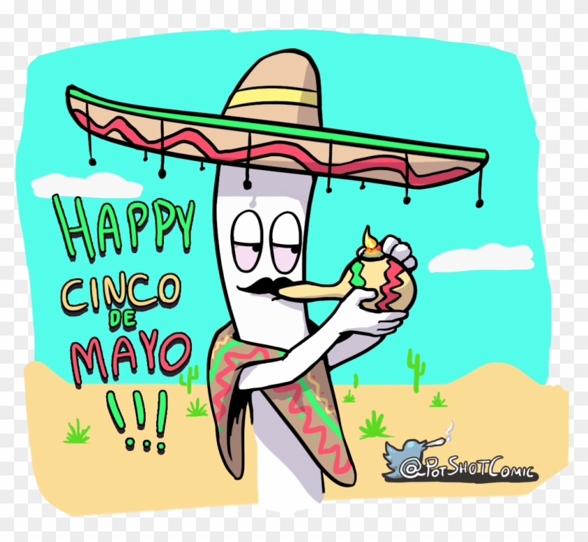 Happy Cinco De Mayo From Pot Shot Pic - Happy Cinco De Mayo From Pot Shot Pic #1757530