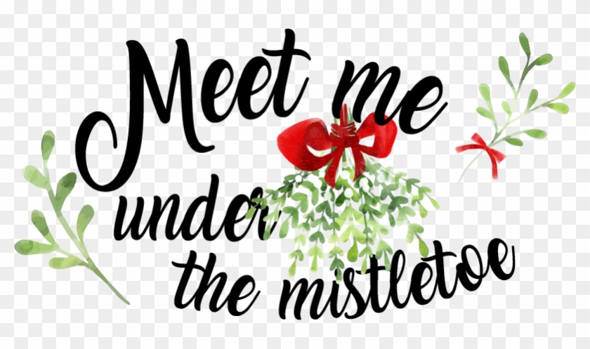 Meet Me Under The Mistletoe Christmas Sticker - Calligraphy #1758334
