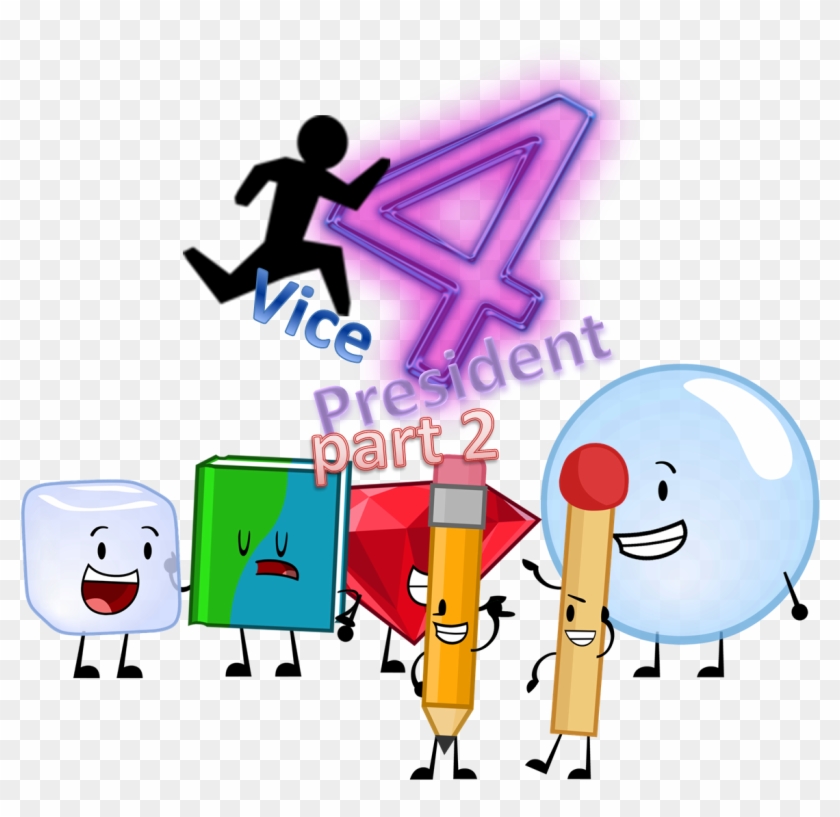 Running For Vice President ~part 2 Object Shows Community - Bfdi Vice President #266975