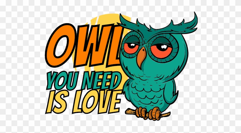 Owl You Need Is Love - Owl You Need Is Love #1760168