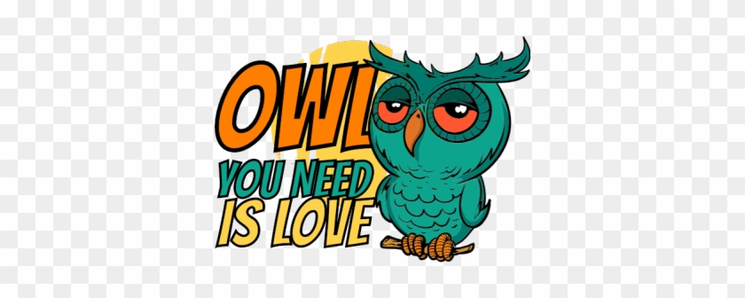 Owl You Need Is Love - Owl You Need Is Love #1760169