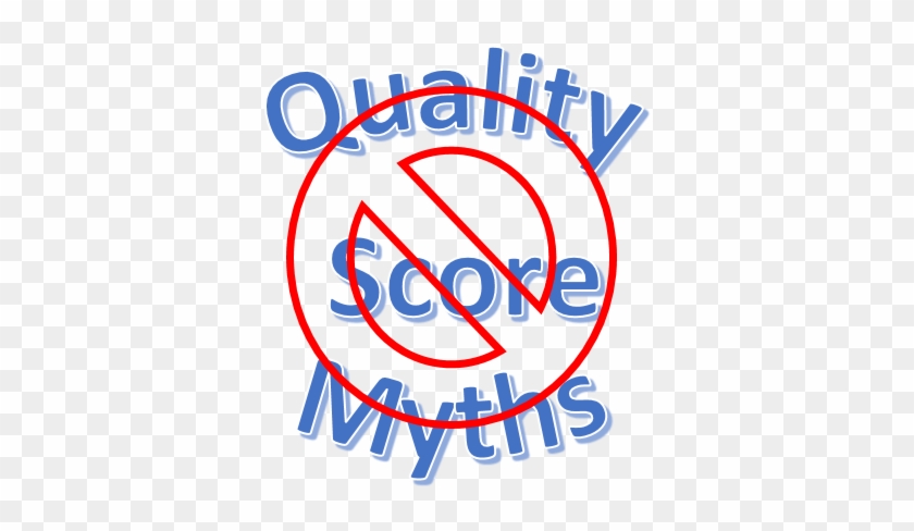 Quality Score Myths - Circle #1760425