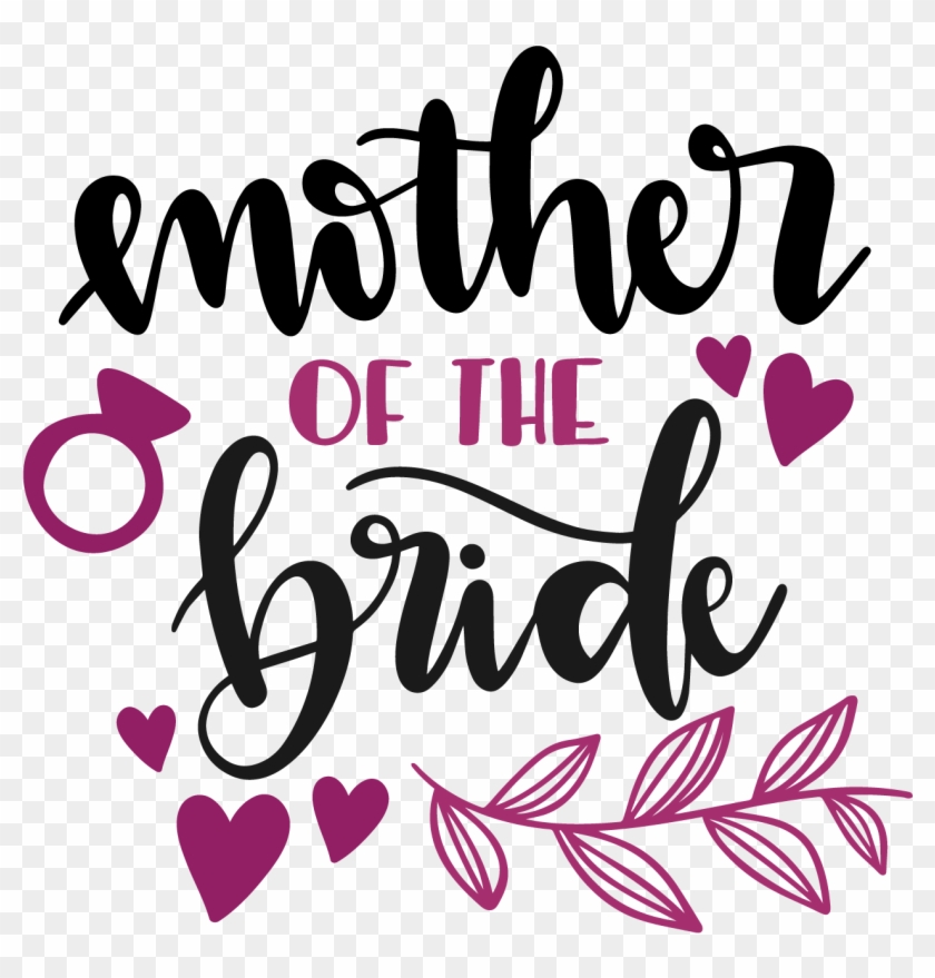 Pin By Dana - Mother Of The Bride Svg Free #1760525