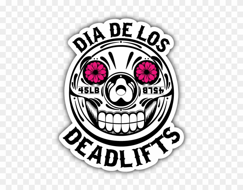 Crossfit Project X Dia De Los Deadlifts Sticker - Dia De Los Deadlifts Sticker #1761756