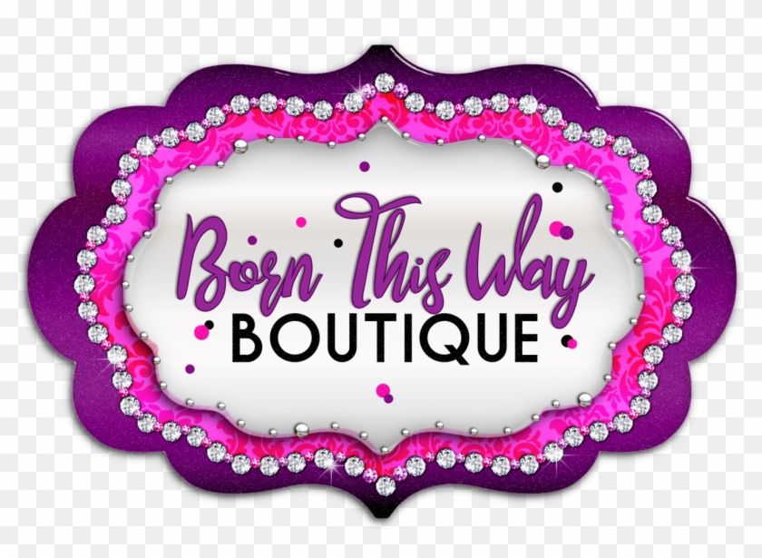 Born This Way Boutique - Born This Way Boutique #1766583