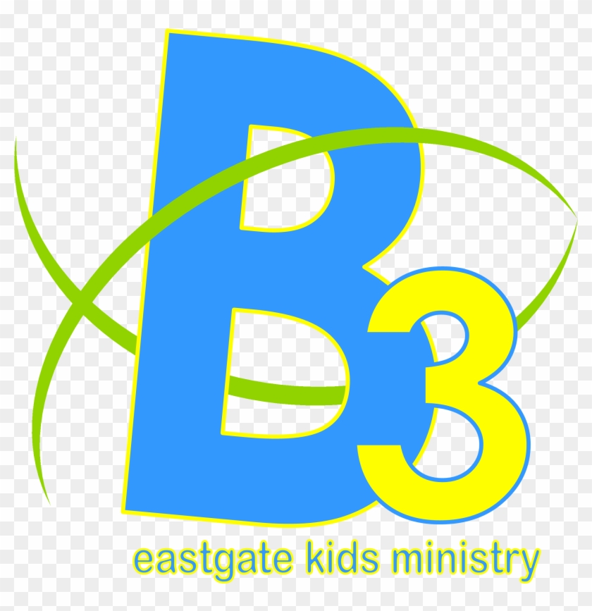 The Mission Of B3 Is To Help Children And Families - Eastgate Baptist Church #269909