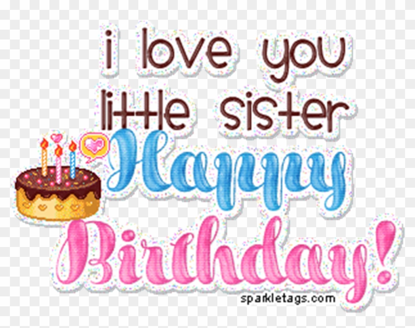 I Love You Little Sister - Happy Birthday My Lil Sister #274725