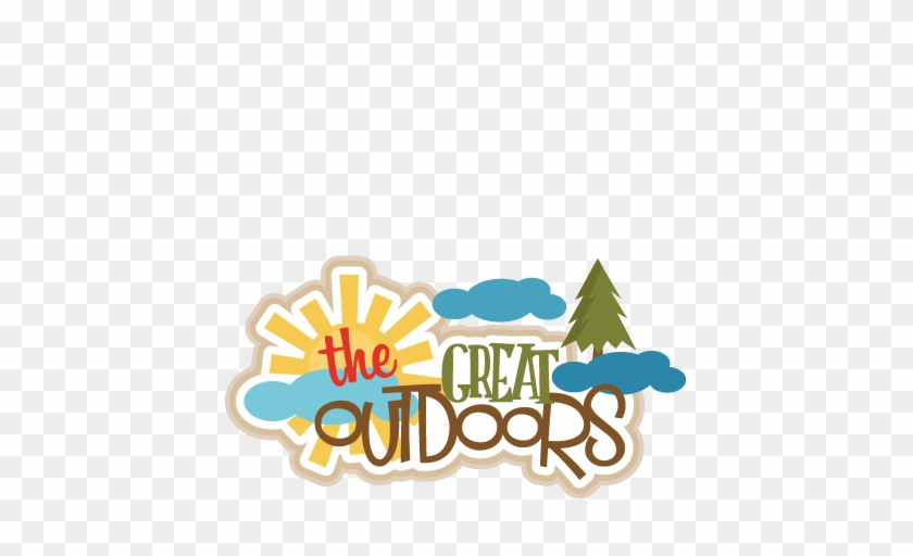 The Great Outdoors Svg Scrapbook Cut File Cute Clipart - Clip Art The Great Outdoors #290192