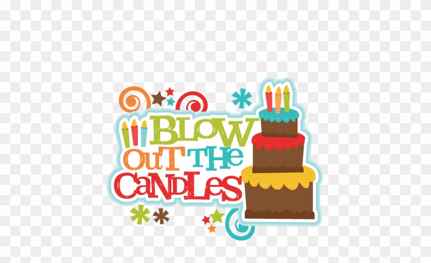 Blow Out The Candles Title Svg Scrapbook Cut File Cute - Blow Out The Candles #295726