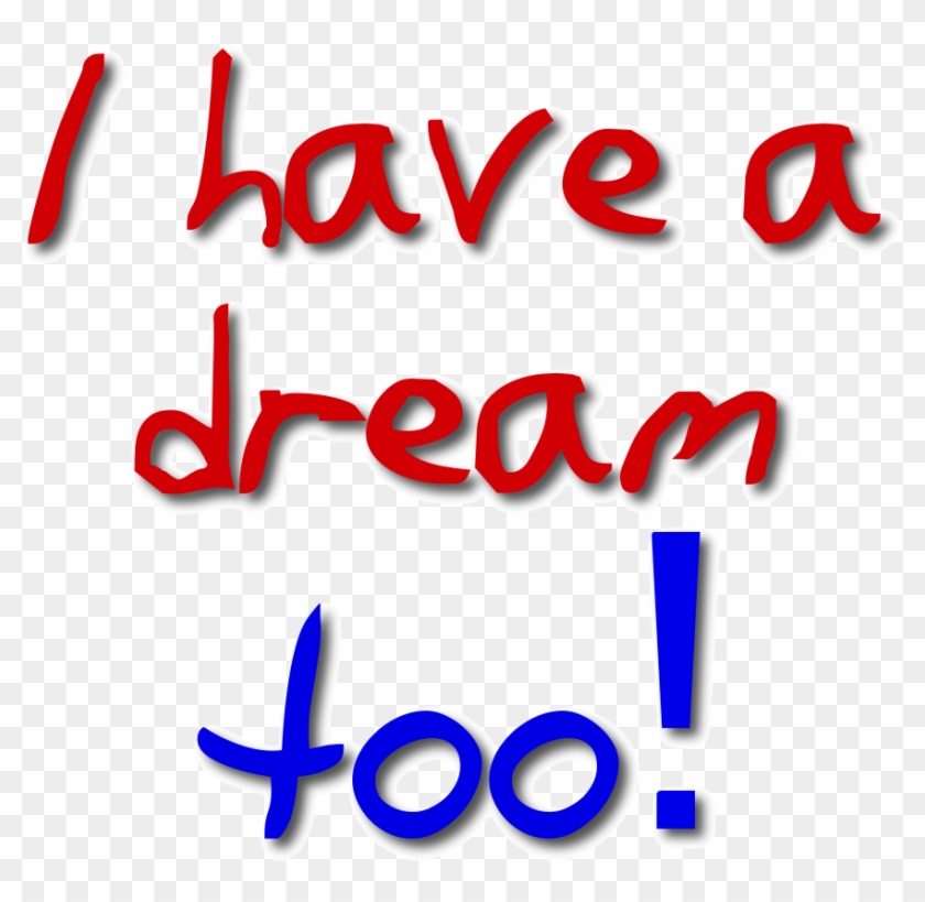 I Have A Dream Too - Have A Dream Too #301478