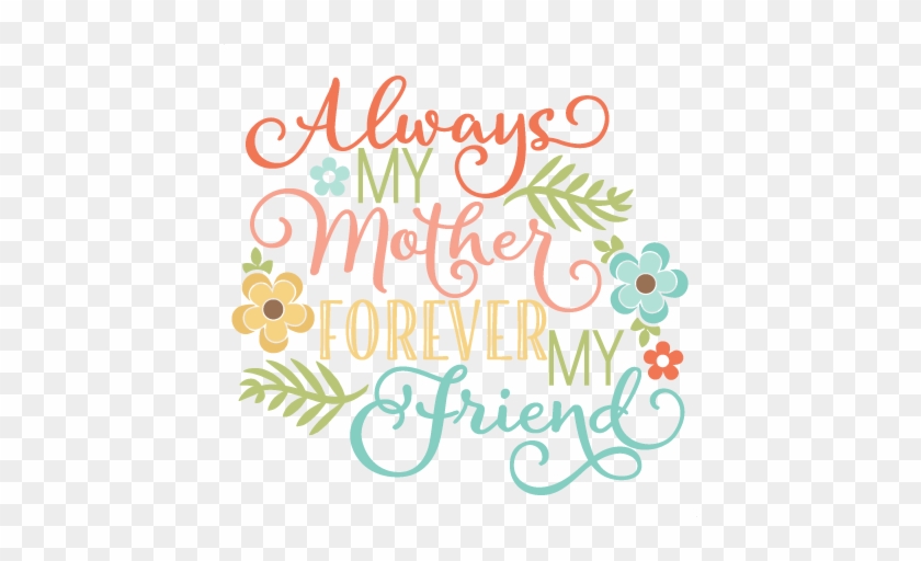 Always My Mother Quote Svg Scrapbook Cut File Cute - Mother Day Miss Kate Cuttables #301563