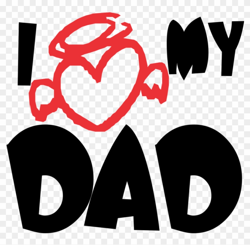 T-shirt Father Love Infant Gift - Love My Dad Png #303941