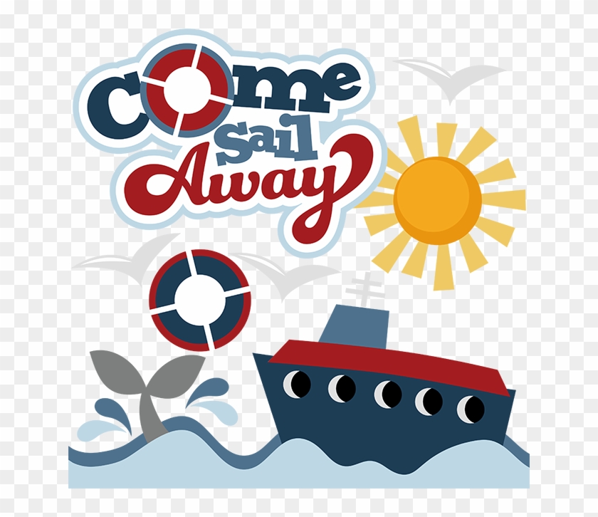 Come Sail Away Svg Files For Cutting Machines Cruise - Come Sail Away Clip Art #55928