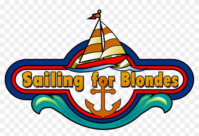 Sailing For Blondes Teaches Beginning Sailors And Sailors - Sailing #56487