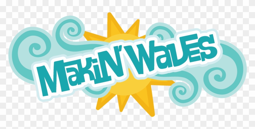 Makin' Waves Svg Scrapbook Title Surfing Svg Files - Making Waves Clip Art #60652