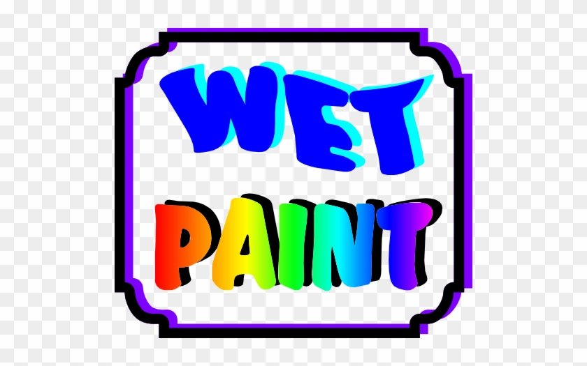 Wet Paint - Funny Wet Paint Sign #312220