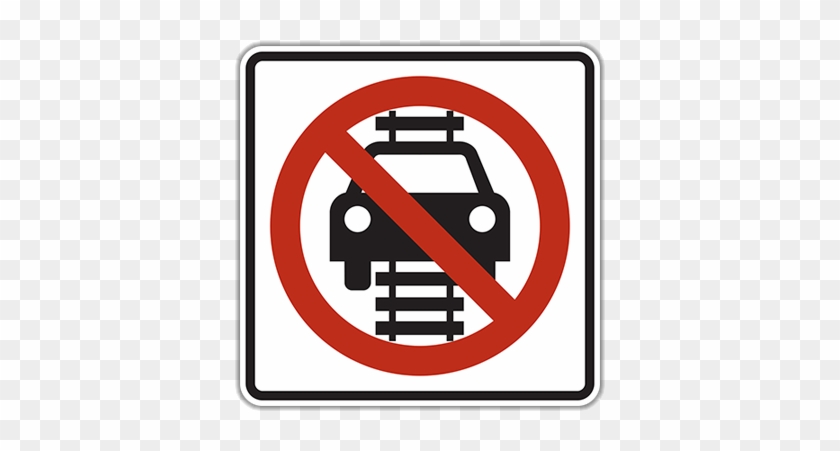 R15-6 No Motor Vehicles On Tracks - Señal De Permitido Parquear #312929