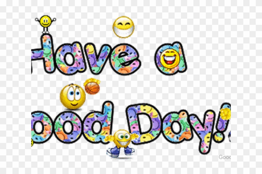 Have A Good Day Clipart - Have A Good Day Signs #324777