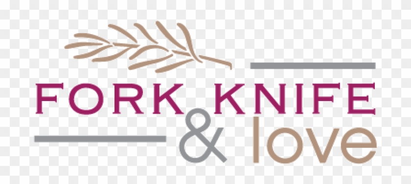 Welcome To Fork Knife & Love, A Blog About Food, Cooking - Name For Cooking Blog #338361