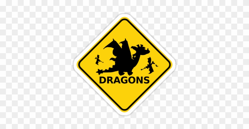 Funny Beware Of Dragons Traffic Sign Stickers By Cartoon-dragons - Sign #338609