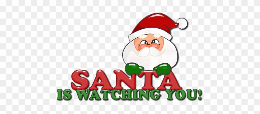 1 - - Santa Is Watching You #339157
