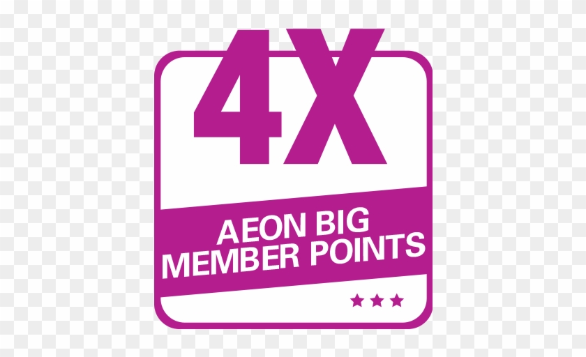 Earn 4x Aeon Big Member Points On The 10th Of Every - Printing #340746