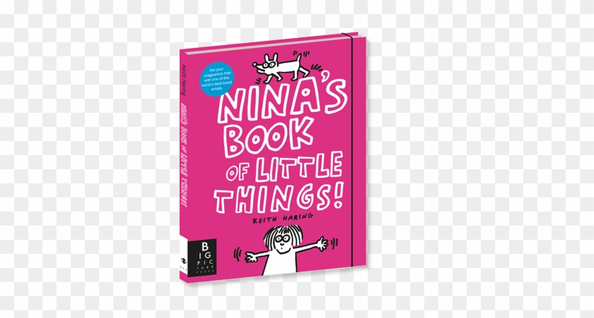 Big Picture Press - Nina's Book Of Little Things By Keith Haring #340777