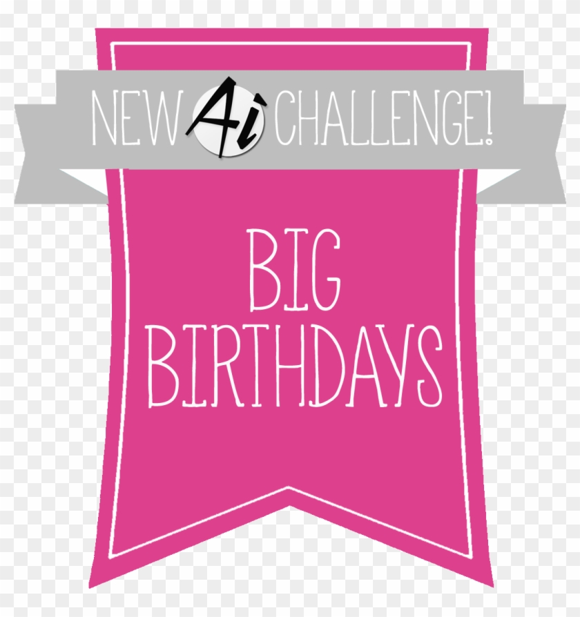 Art Impressions Big Birthdays Challenge - Graphic Design #340797
