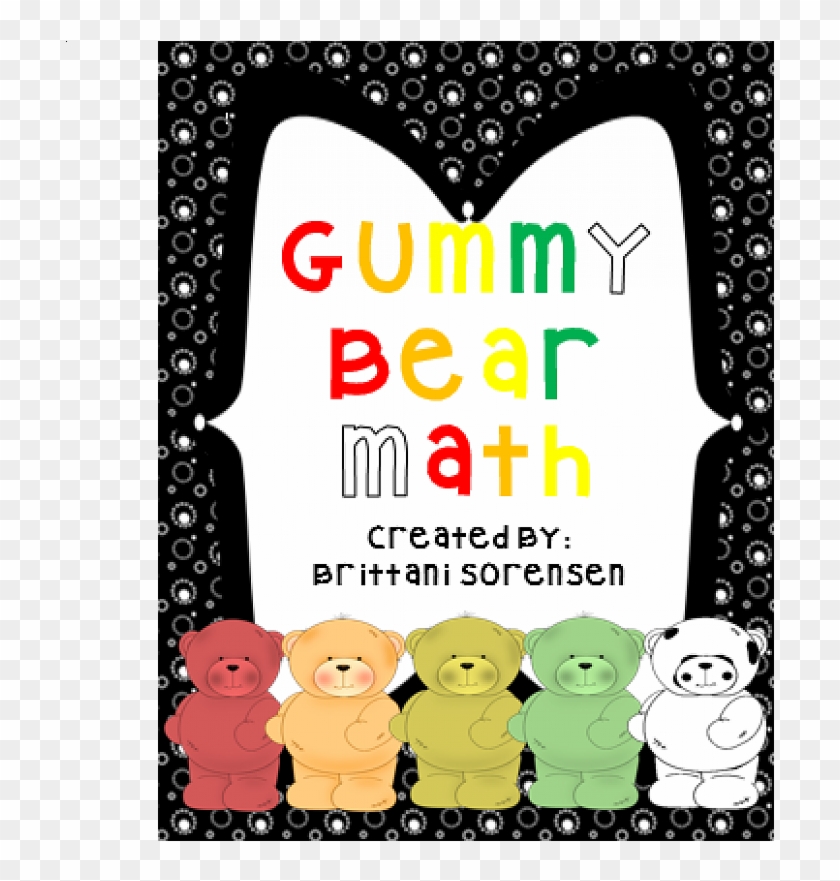 Gummy Bear Math Packet Sense Graphing Add & Subtract - Mathematics #341382