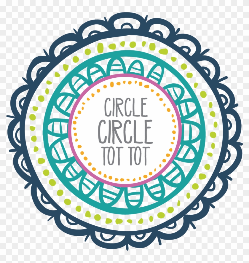 Yes, Circle Circle Tot Tot Will Be The Name Of My Shop - Circle #344293