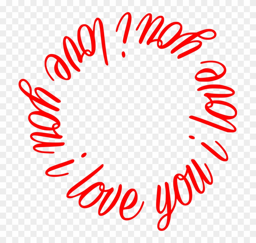 I Love You, Text, Love, Circle, Vector, Clipart - Love You In A Circle #353541