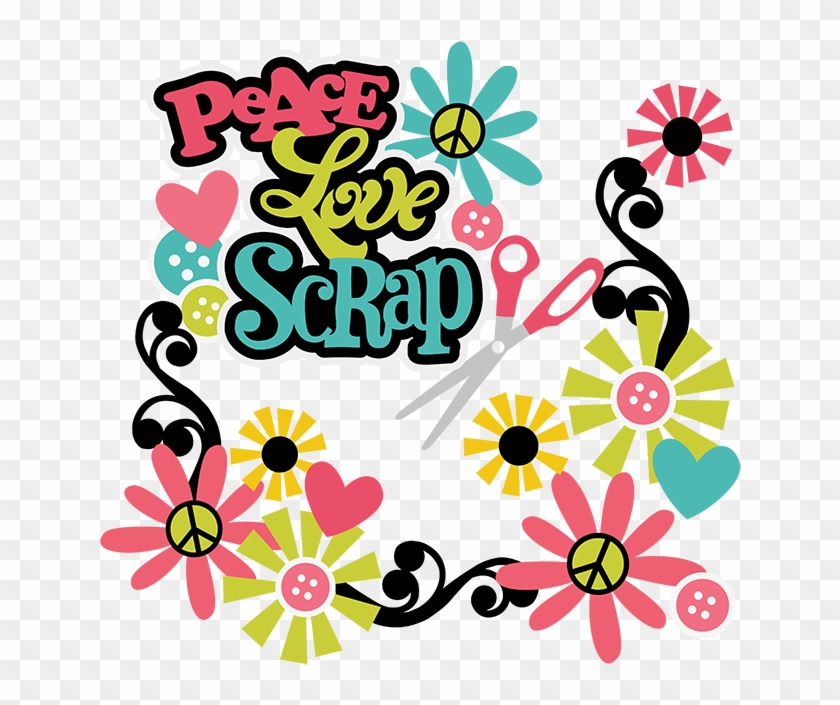 Peace Love Scrap Svg Scrapbooking Svg Files Cut Files - Paz #353547