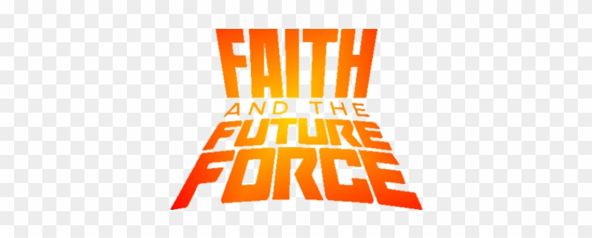 Faith And The Future Force - Graphics #354807