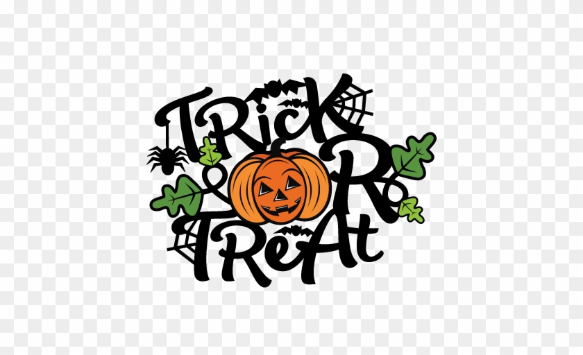 Trick Or Treat Title Svg Scrapbook Cut File Cute Clipart - Süßes Oder Saures Tshirt Jack O Lantern Faul Halloweenkostüm #356668