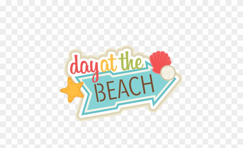 Day At The Beach Svg Scrapbook Title Svg Cut File Free - Day At The Beach Clip Art #357563