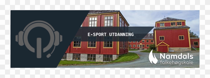 Namdals Folkehøgskole Investerer I E-sport - House #367097