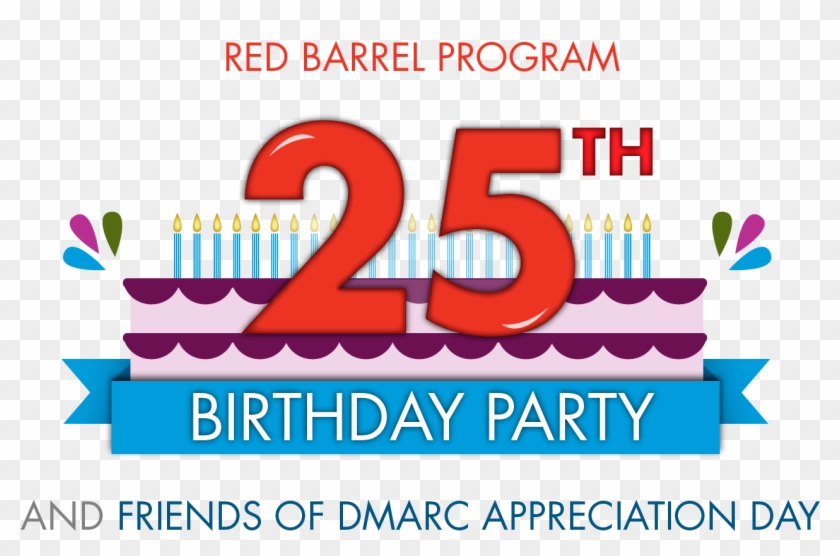 Red Barrel Program 25th Birthday Celebration - Happy 25th Birthday Png #368647