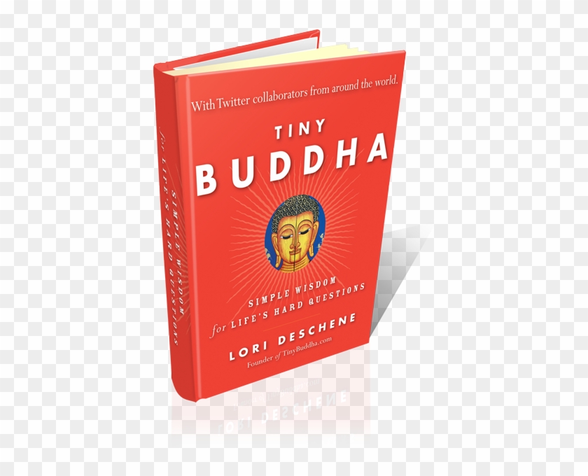 This Is The First Book Of Its Kind With Tweets Woven - Tiny Buddha: Simple Wisdom For Life's Hard Questions #369443