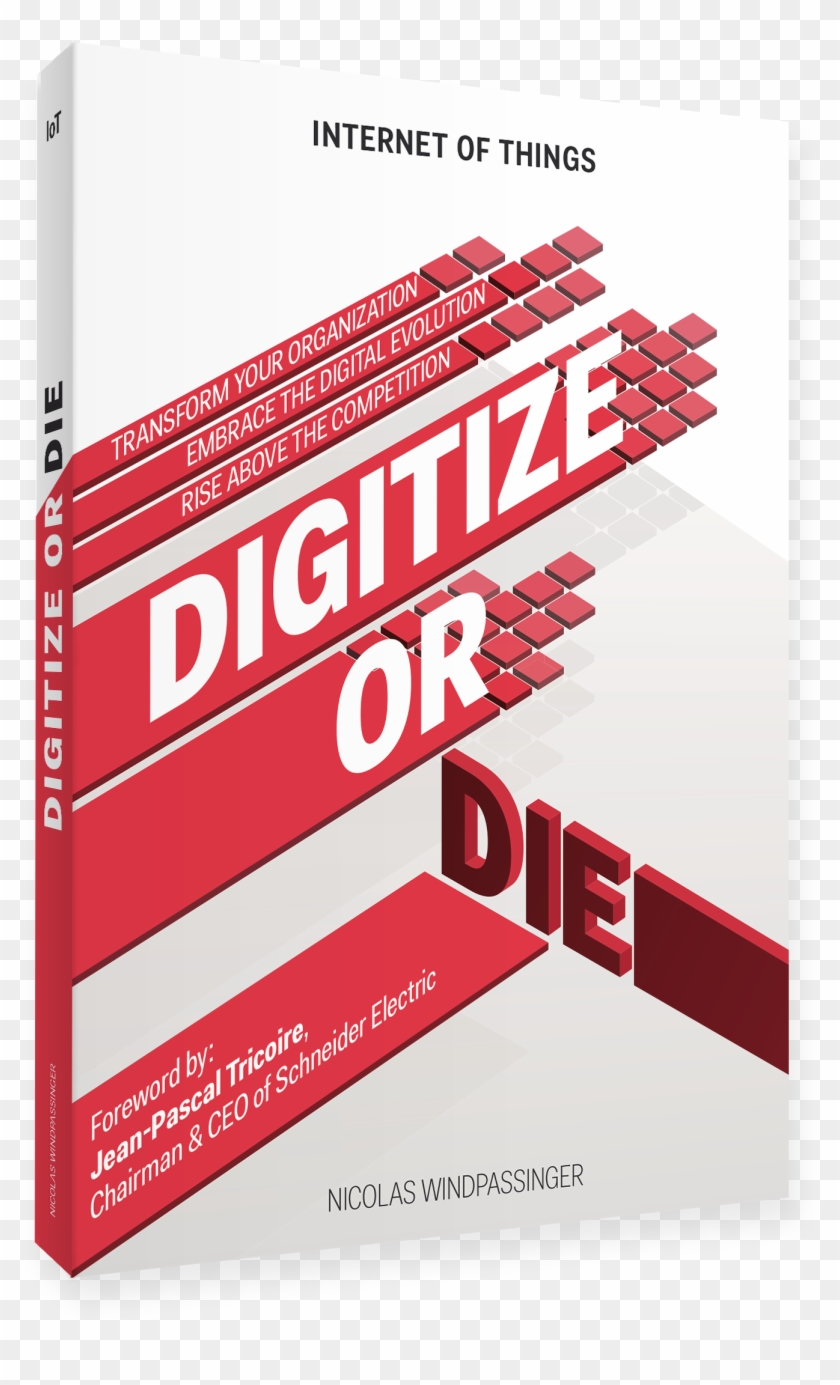 Digitize Or Die Transform Your Organization And Rise - Internet Of Things #369508