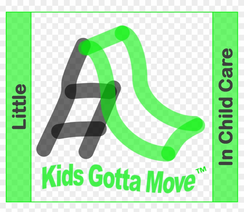 Little Kids Gotta Move™ In Child Care - Graphic Design #375327