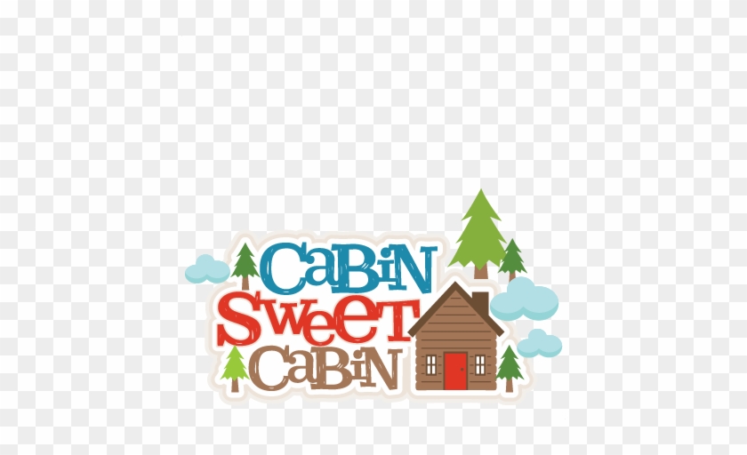 Cabin Sweet Cabin Title Svg - Miss Kate Cuttables Cabin #377250