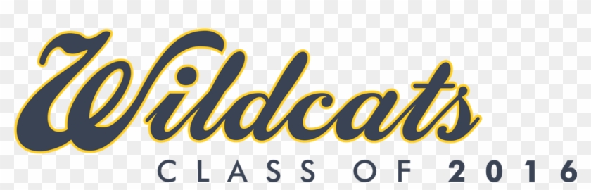 Class Of - Wildcats Class Of 2016 #383595