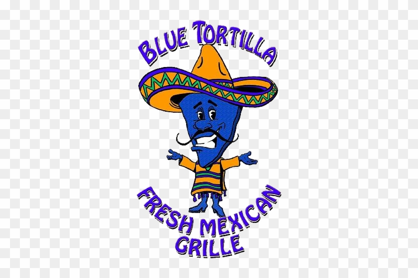 Blue Tortilla Fresh Mexican Grille - Mexican Cuisine #383971