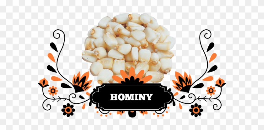 Rest Assured All Our Products Are Quality, Mexican - Hominy #384013